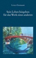 bokomslag Sein Leben hingeben für das Werk eines anderen