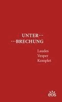 bokomslag Unterbrechung Laudes - Vesper - Komplet