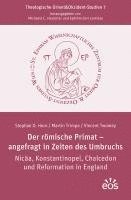 Stephan O. Horn, Martin Trimpe, Vincent Twomey - Der römische Primat - angefragt in Zeiten des Umbruchs, Häftad