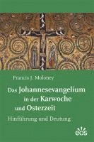 Das Johannesevangelium in der Karwoche und Osterzeit 1