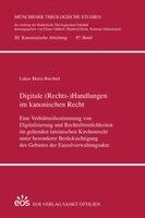 Lukas Maria Brechtel - Digitale (Rechts-)Handlungen im kanonischen Recht, Inbunden