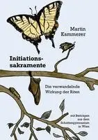 Martin Kammerer - Initiationssakramente - Die verwandelnde Wirkung der Riten, Häftad. Tillgänglighet: Lägg i varukorg