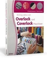 bokomslag Richtig nähen mit Overlock- und Coverlock-Maschinen