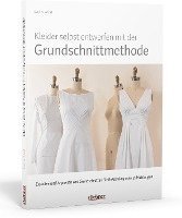 Sara Alm - Kleider selbst entwerfen mit der Grundschnittmethode, Häftad
