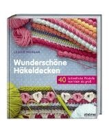 Leonie Morgan - Wunderschöne Häkeldecken, Häftad