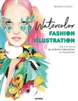 Watercolor Fashion Illustration. Schritt für Schritt zur perfekten Modeillustrationen mit Wasserfarben. 1