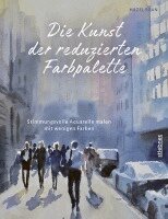 Hazel Soan - Die Kunst der reduzierten Farbpalette, Inbunden