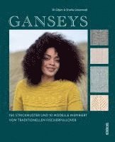 Di Gilpin, Sheila Greenwell - Ganseys. 150 Strickmuster und 10 Modelle inspiriert vom traditionellen Fischerpullover, Häftad