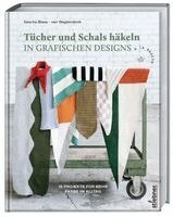 Sascha Blase-Van Wagtendonk - Tücher und Schals häkeln in grafischen Designs, Häftad