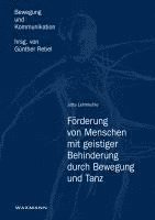 bokomslag Förderung von Menschen mit geistiger Behinderung durch Bewegung und Tanz