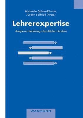 bokomslag Lehrerexpertise - Analyse und Bedeutung unterrichtlichen Handelns