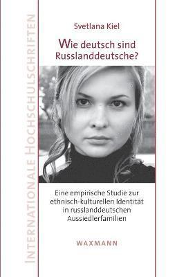 bokomslag Wie deutsch sind Russlanddeutsche?