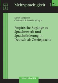 bokomslag Empirische Zugange zu Spracherwerb und Sprachfoerderung in Deutsch als Zweitsprache