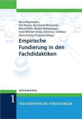 Horst Bayrhuber, Ute Harms, Bernhard Muszynski - Empirische Fundierung in den Fachdidaktiken, Häftad