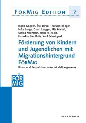 Ingrid Gogoglin, Inci Dirim, Thorsten Klinger, Knut Schwippert, Imke Lange, Drorit Lengyel, Ute Michel, Ursula Neumann, Hans H. Reich, Hans-Joachim Roth - Förderung von Kindern und Jugendlichen mit Migrationshintergrund FörMig, Häftad