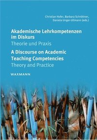 bokomslag Akademische Lehrkompetenzen im Diskurs - A Discourse on Academic Teaching Competencies