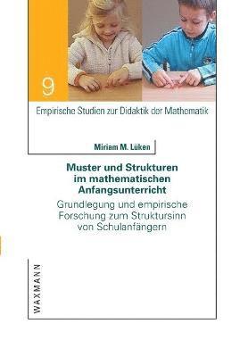 Miriam M Lüken, Miriam M. Lüken - Muster und Strukturen im mathematischen Anfangsunterricht, Häftad