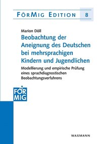 bokomslag Beobachtung der Aneignung des Deutschen bei mehrsprachigen Kindern und Jugendlichen