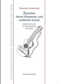 bokomslag Zwischen "leerer Klimperey"und "wirklicher Kunst"