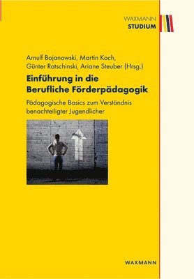 Arnulf Bojanowski, Martin Koch, Günter Ratschinski, Ariane Steuber - Einführung in die Berufliche Förderpädagogik, Häftad