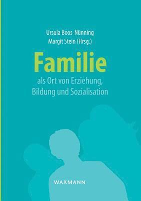 bokomslag Familie als Ort von Erziehung, Bildung und Sozialisation