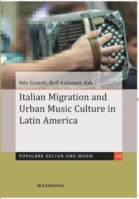 Italian Migration and Urban Music Culture in Latin America 1