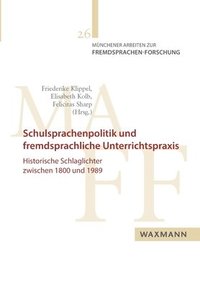 bokomslag Schulsprachenpolitik und fremdsprachliche Unterrichtspraxis