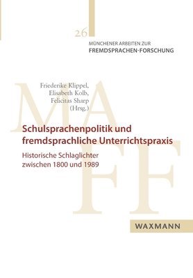 Schulsprachenpolitik und fremdsprachliche Unterrichtspraxis 1