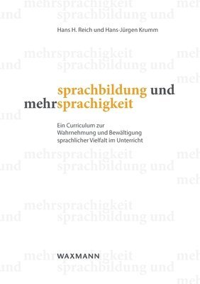 bokomslag Sprachbildung und Mehrsprachigkeit: Ein Curriculum zur Wahrnehmung und Bewältigung sprachlicher Vielfalt im Unterricht