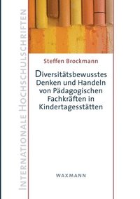 bokomslag Diversittsbewusstes Denken und Handeln von Pdagogischen Fachkrften in Kindertagessttten