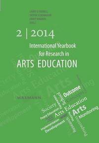 bokomslag International Yearbook for Research in Arts Education 2/2014