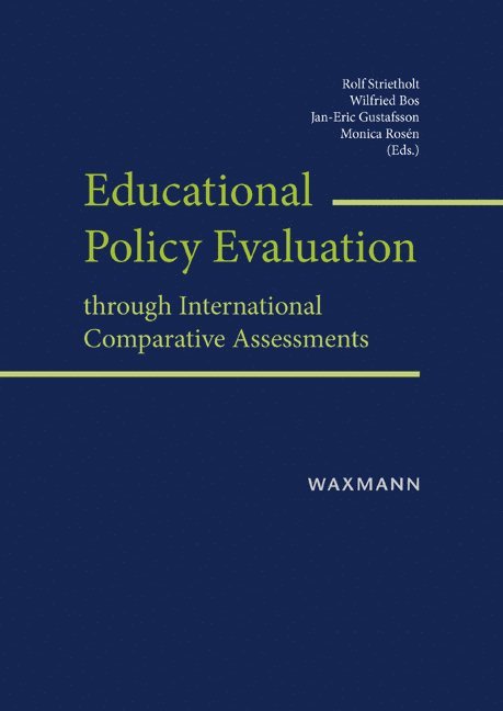 Educational Policy Evaluation through International Comparative Assessments 1