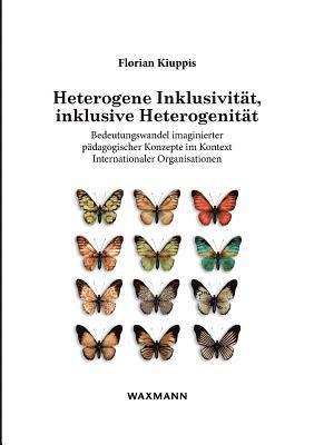 bokomslag Heterogene Inklusivitat, inklusive Heterogenitat