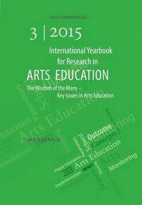 bokomslag International Yearbook for Research in Arts Education 3/2015