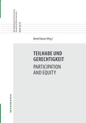 Bernd Clausen - Teilhabe und Gerechtigkeit Participation and Equity, Häftad
