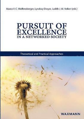 Pursuit of Excellence in a Networked Society 1