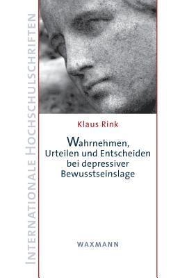 bokomslag Wahrnehmen, Urteilen und Entscheiden bei depressiver Bewusstseinslage