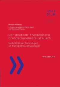 bokomslag Der deutsch-franzoesische Grundschullehreraustausch