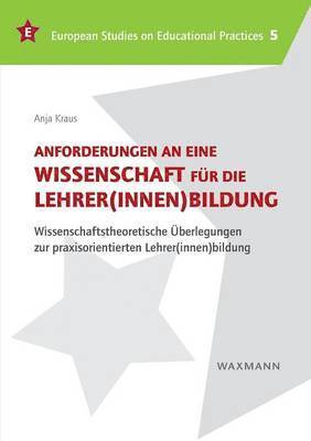 bokomslag Anforderungen an eine Wissenschaft fur die Lehrer(innen)bildung