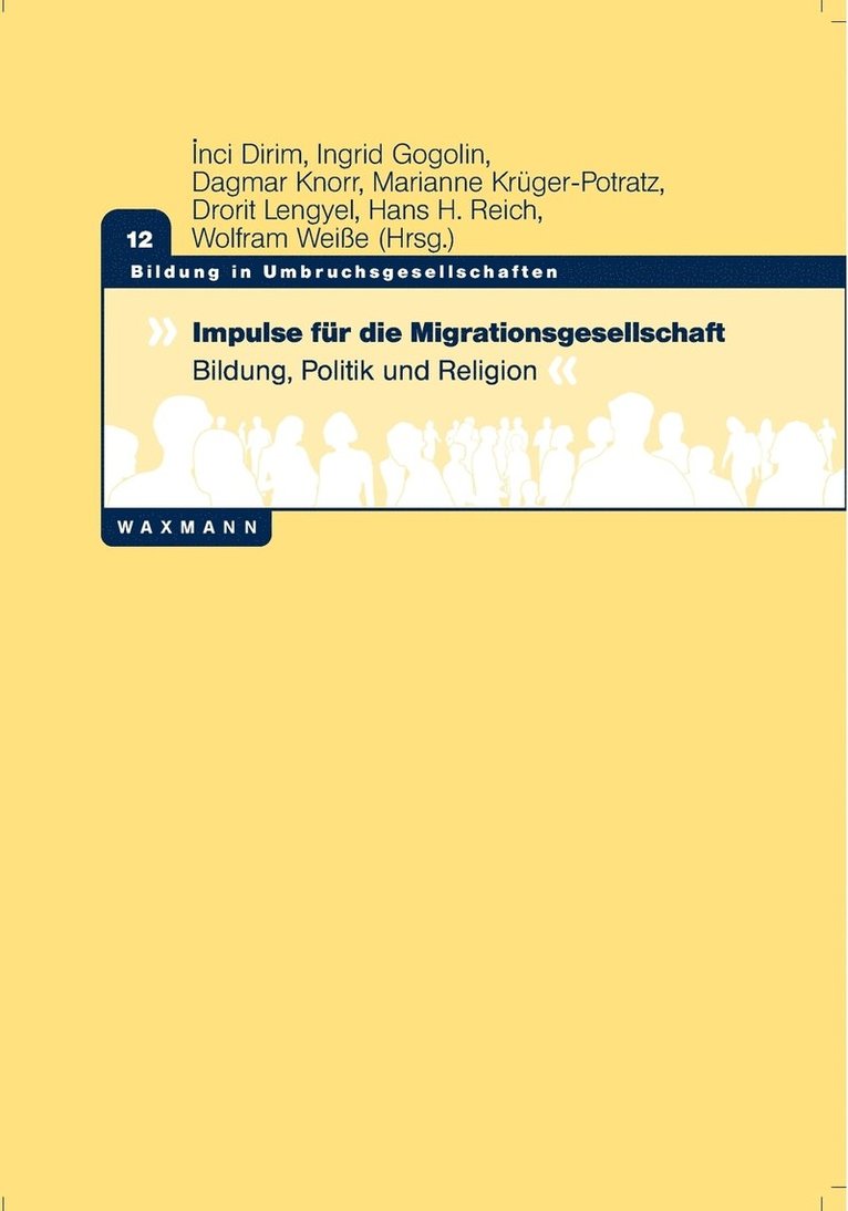Ingrid Gogolin, Marianne Krüger-Potratz, Hans H Reich, Inci Dirim, Dagmar Knorr, Drorit Lengyel, Hans H. Reich, Wolfram Weiße - Impulse für die Migrationsgesellschaft, Häftad