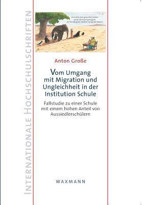 Vom Umgang mit Migration und Ungleichheit in der Institution Schule 1