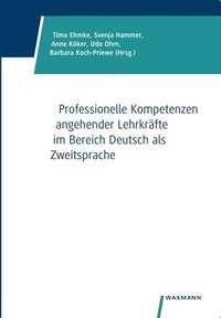 bokomslag Professionelle Kompetenzen angehender Lehrkrafte im Bereich Deutsch als Zweitsprache
