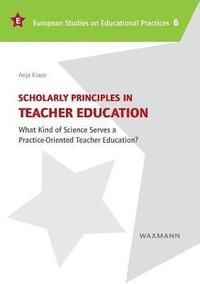 bokomslag Scholarly Principles in Teacher Education