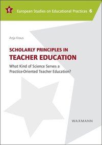 bokomslag Scholarly Principles in Teacher Education