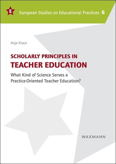 bokomslag Scholarly Principles in Teacher Education