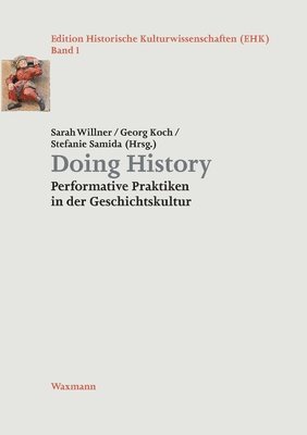 Sarah Willner, Georg Koch, Stefanie Samida - Doing History, Häftad