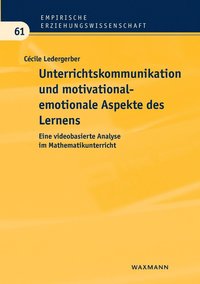 bokomslag Unterrichtskommunikation und motivational-emotionale Aspekte des Lernens