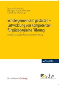 bokomslag Schule gemeinsam gestalten - Entwicklung von Kompetenzen fr pdagogische Fhrung