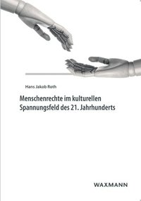 bokomslag Menschenrechte im kulturellen Spannungsfeld des 21. Jahrhunderts