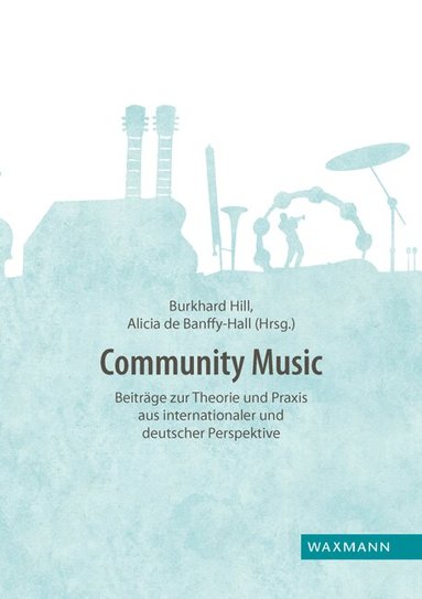 Burkhard Hill, Alicia De Banffy-Hall - Community Music, Häftad